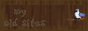 Old Sites